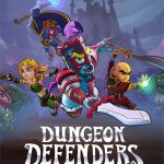Dungeon Defenders Awakened v1.0.0.17001 Repack