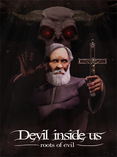 Devil Inside Us: Roots of Evil Repack Download [4.7 GB] | PLAZA ISO | Fitgirl Repacks