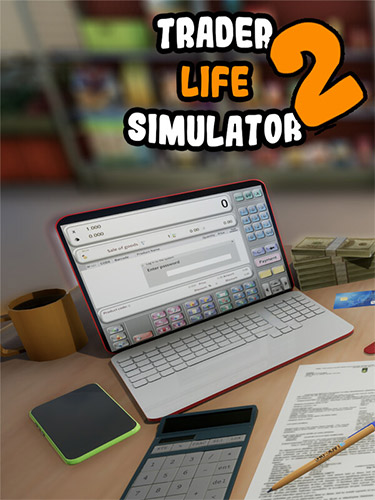Trader Life Simulator 2 Repack Download [9.2 GB] | Fitgirl Repacks