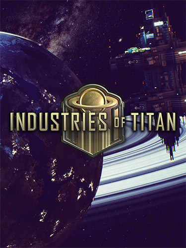 Industries of Titan v1.0 Repack Download [2.7 GB] + Bonus OST | Fitgirl Repacks