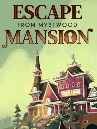 Escape From Mystwood Mansion v1.0.0-036473b6 [Fitgirl Repacks] Download [789 MB]
