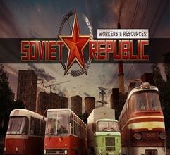 WORKERS AND RESOURCES SOVIET REPUBLIC V0.9.0.4 REPACK DOWNLOAD [2.9 GB]