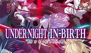 UNDER NIGHT IN-BIRTH II Sys:Celes [Fitgirl Repacks] Download [2.4 GB] + 2 DLCs